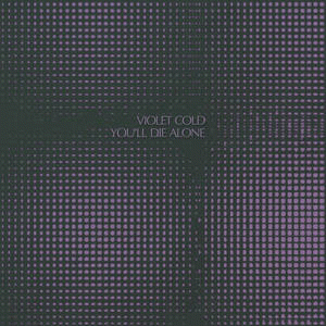 Violet Cold : You'll Die Alone